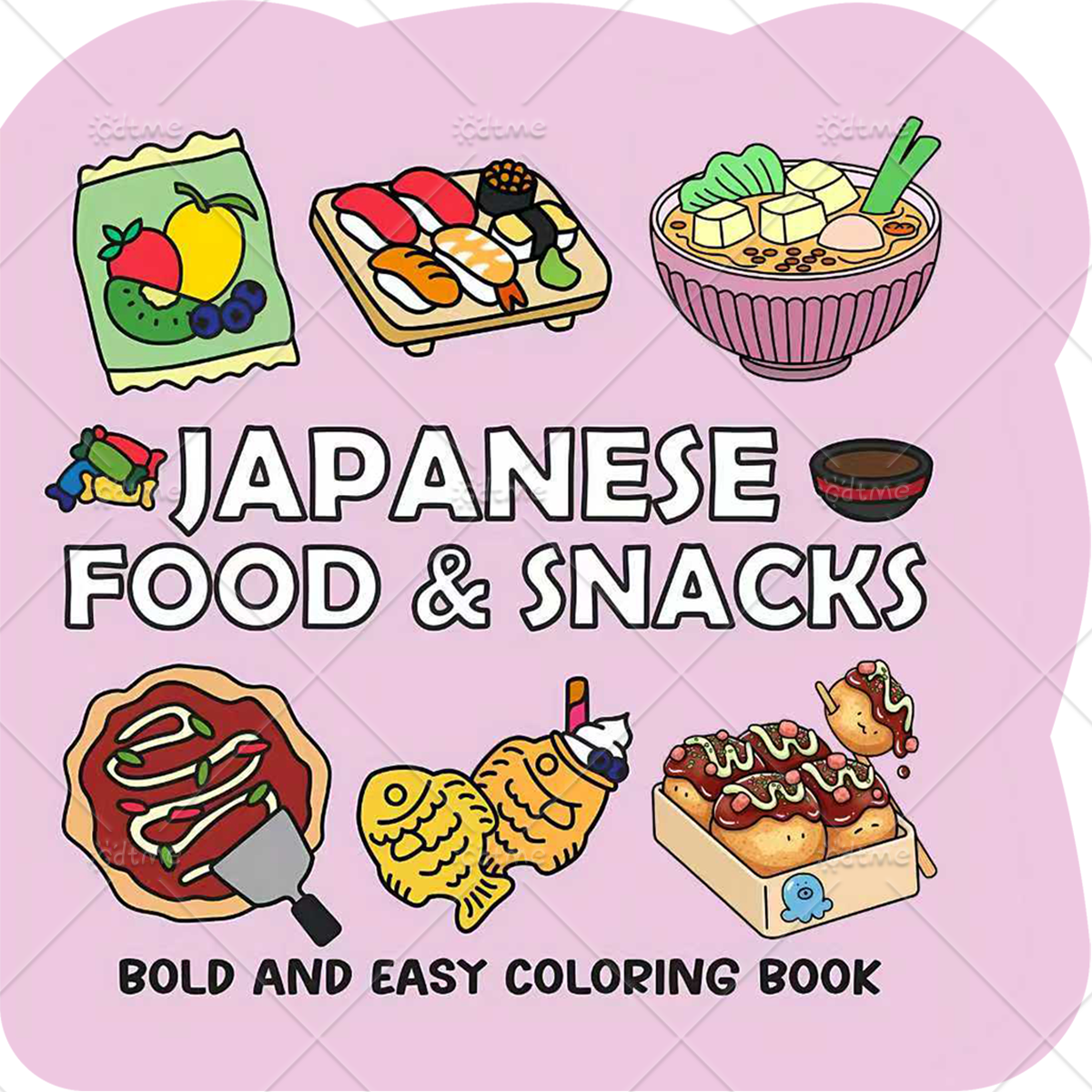 JAPANESE FOOD & SNACKS Irregul - Food Snacks Coloring Book บทวิจารณ์และราคา